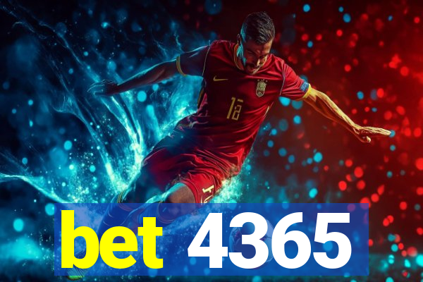 bet 4365